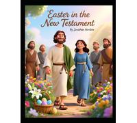Easter in the New Testament (Ages 3-7)