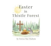 Easter in Thistle Forest