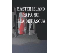 Easter Island Rapa Nui Isla De Pascua: Notebook Historical Monuments