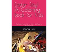 Easter Joy! A Coloring Book for Kids: The Perfect Easter Gift for Kids - 25 Pages of Springtime Fun