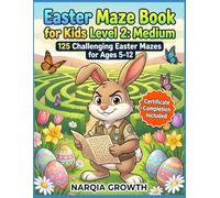 Easter Maze Book for Kids Level 2: Medium: 125 Challenging Easter Mazes for Ages 5-12 with Certificate of Completion - Perfect Easter Activity Book for Kids Who Love Puzzles and Brain Teasers