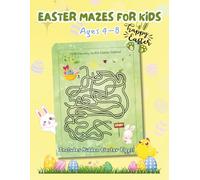 Easter Mazes for Kids: A Fun Easter Activity Book and Basket Stuffer for Kids Ages 4-8 with 40 Maze Puzzles and Hidden Eggs