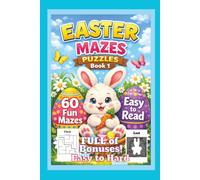 Easter Mazes Puzzles Book 1: 60 Progressive Mazes & Activities for Kids, Teens & Adults - Coloring Pages, Jokes, Riddles, Stories, Would-You-Rathers?, Crafts, Traditions, & Read-Aloud Stories