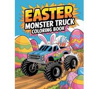 Easter Monster Truck: Fun-Filled Holiday Coloring Adventure with Bunnies, Eggs, and Monster Trucks