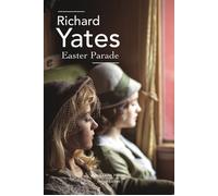 Richard Yates – Easter Parade – Roman – Poche – Éditions Robert Laffont