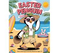 Easter Penguin Coloring & Activity Book for Kids: Cute & Fun Penguin Coloring Pages, Baby Penguins, Springtime Scenes and More at Easter for Kids Boys ... Color by Numbers, Match, Find and More