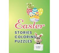 Easter Stories Coloring Puzzles: A Fun-Filled Adventure with Fairy Tales, Mazes, Riddles & Creative Activities for Kids!