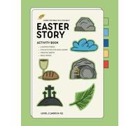 Easter Story (Level 2): Bible Lessons and Activities for Children Ages 8-12
