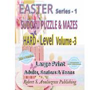Easter Sudoku Puzzle Book with Mazes Series- 1 - Hard Level | Volume 3: Hard Level Large Print Sudoku & Maze Brain Games for Adults, Seniors & Teens | ... this 3 Level Collection | Solutions Included