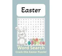 Easter Word Search Book: Celebrate Easter with Fun Word Puzzles About Spring, Bunnies, Chocolate Eggs and Much More / 50+ puzzles ... Perfect for ... Older Kids - or Anyone Who Loves Puzzles!