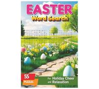Easter Word Search Book: For Adults & Teens |55 Joyful Puzzles for Holiday Cheer & Springtime Relaxation | Portable Size (6 x 9 in) | Perfect for Holiday season & Gifting