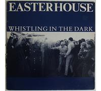 Easterhouse - WHISTLING IN THE DARK 12" SINGLE UK ROUGH TRADE 1985
