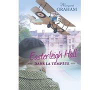 Easterleigh Hall dans la tempête - tome 2 - Margaret Graham - Prisma Eds - broché - Roman