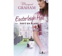 Easterleigh Hall tout en blanc Edition en gros caractères - Margaret Graham - Gabelire - broché - Roman