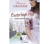 Easterleigh Hall tout en blanc- tome 3