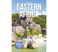 Eastern Africa Travel Photobook: Iconic Landmarks and Hidden Gems From the Savannahs to the Indian Ocean