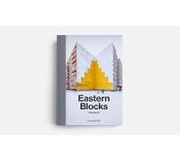 Eastern Blocks: Volume II: Concrete Landscapes of the Former Eastern Bloc