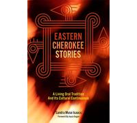 Eastern Cherokee Stories: A Living Oral Tradition And Its Cultural Continuance