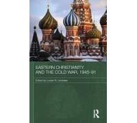 Eastern Christianity And The Cold War, 1945-91
