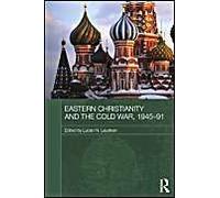 Eastern Christianity And The Cold War, 1945-91