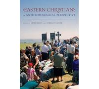 Eastern Christians In Anthropological Perspective