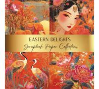 Eastern Delights Paper: Spark Your Creativity With Our Beautiful Collection of Craft Papers For Card Making, Junk Journals, Cut Out Collage & Mixed Media Projects