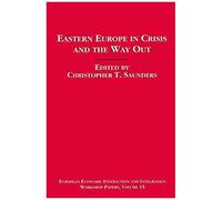 Eastern Europe In Crisis And The Way Out
