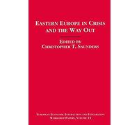 Eastern Europe In Crisis And The Way Out