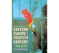 Eastern Europe in the Twentieth Century And After by R. J. Crampton R. J. Crampton (Auteur)