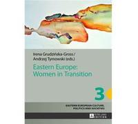 Eastern Europe: Women In Transition (Eastern European Culture, Politics And Societies) (Hardcover) Irena Grudzinska - Gross, Andrzej Tymowski (Auteur)