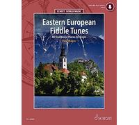 Eastern European Fiddle Tunes for Violin: 80 Traditional Pieces for Fold Violin from Poland, Ukraine, Klezmer Tradition, Hungary, Romania and the ... de Hongrie, de Roumanie et des Balkans / 80 M