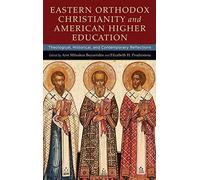 Eastern Orthodox Christianity And American Higher Education
