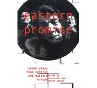 Eastern Promise: Seven Plays from Central and Eastern Europe