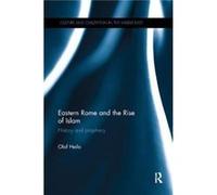 Eastern Rome and the Rise of Islam by Olof University of Vienna Heilo Olof Heilo (Auteur)