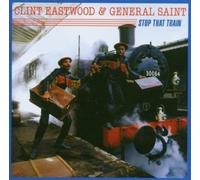 Clint Eastwood+General Saint - Stop That Train