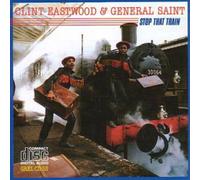 Eastwood, Clint & General Saint - Stop That Train