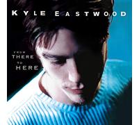 Eastwood, Kyle - from There to Here
