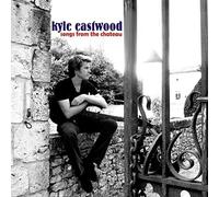Eastwood Kyle / Songs from the Chateau