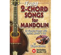 Easy 2-Chord Songs for Mandolin: 39 Simple Songs with Lyrics, Music and Tab