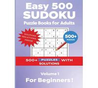 Easy 500 SUDOKU Puzzle Books for Adults: 8.5x11 Large page 500+ puzzles with solutions difficulty EASY Perfect for Beginners