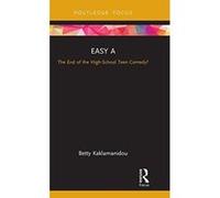 Easy A: The End of the High-School Teen Comedy? (Cinema and Youth Cultures) - [Version Originale] Inconnu (Auteur)