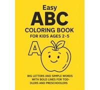 Easy ABC Coloring Book:: Big Letters & Fun Pictures for Kids Ages 2-5 | Learn the Alphabet with Simple Tracing & Coloring