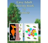 Easy Adult Coloring Book for Seniors: Animals and Flowers Coloring Book for Adults with Dementia