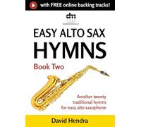 Easy Alto Sax Hymns - Book Two: Another twenty traditional hymns for easy alto saxophone