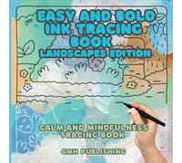 Easy and Bold Ink Tracing Landscapes Book: Transform Pre-Colored Designs By Tracing Mindfulness Coloring Book for Adults