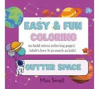 Easy and Fun Coloring - Outer Space: Featuring 60 unique single-sided illustrations, square-large format (8.5" x 8.5") coloring book is perfect for adults and kids!