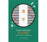 Easy and Fun Kanji: A Basic Guide to Learning Kanji