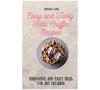 Easy And Tasty Keto Chaffle Recipes