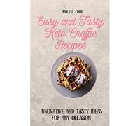 Easy And Tasty Keto Chaffle Recipes