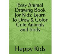 Easy Animal Drawing Book for Kids: Learn to Draw & Color Cute Animals and birds